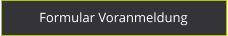 Formular Voranmeldung